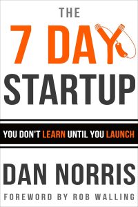 The 7 Day Startup Book by Dan Norris